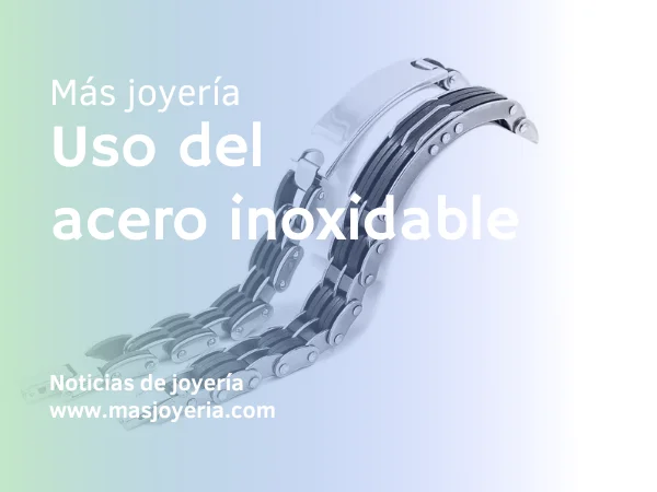 ¿Es seguro usar joyas de acero inoxidable?